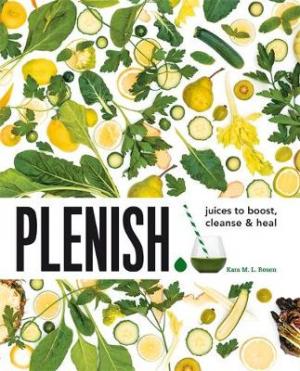 PLENISH:JUICES TO BOOST,CLEANSE AND HEAL Paperback