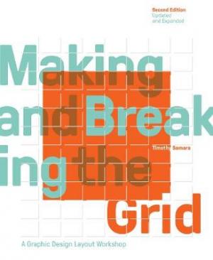 MAKING AND BREAKING THE GRID : A GRAPHIC DESIGN LAYOUT WORKSHOP Paperback