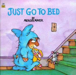 JUST GO TO BED  Paperback