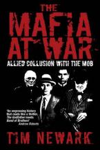 THE MAFIA AT WAR: ALLIED COLLUSION WITH THE MOB Paperback