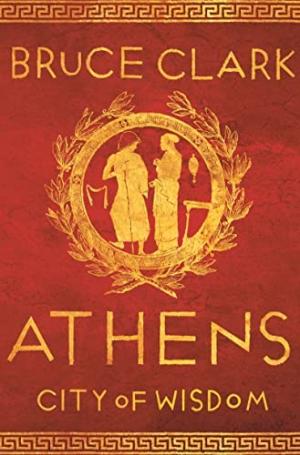 ATHENS : CITY OF WISDOM paperback