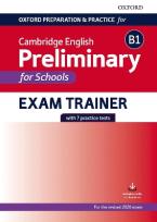 CAMBRIDGE ENGLISH B1 PRELIMINARY FOR SCHOOLS EXAM TRAINER Student's Book