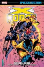 X-FORCE EPIC COLLECTION: ZERO TOLERANCE    Paperback