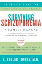 SURVIVING SCHIZOPHRENIA 7TH ED HC