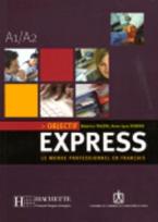 OBJECTIF EXPRESS 1 A1 + A2 METHODE (+ CD)