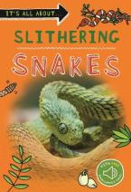 ITS ALL ABOUT... SLITHERING SNAKES