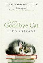 THΕ GOODBYE CAT :THE UPLIFTING TALE OF WISE CATS AND THEIR HUMANS