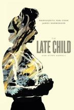 Late Child & Other Animals, The