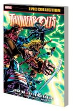 THUNDERBOLTS EPIC COLLECTION: JUSTICE, LIKE LIGHTNING   Paperback