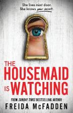 THE HOUSEMAID IS WATCHING Paperback