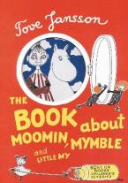 The Book About Moomin, Mymble and Little My HC