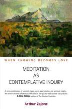 MEDITATION AS CONTEMPLATIVE INQUIRY Paperback