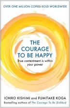 THE COURAGE TO BE HAPPY Paperback