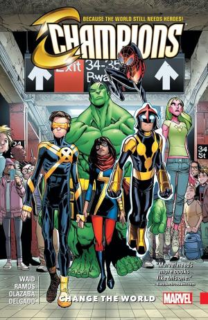CHAMPIONS VOL. 1: CHANGE THE WORLD    Paperback