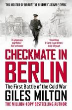 CHECKMATE IN BERLIN : THE FIRST BATTLE OF THE COLD WAR