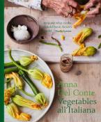 VEGETABLES ALL'ITALIANA : CLASSIC ITALIAN VEGETABLE DISHES WITH A MODERN TWIST HC