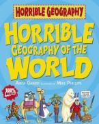 HORRIBLE GEOGRAPHY : HORRIBLE GEOGRAPHY OF THE WORLD Paperback C FORMAT