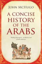 A CONCISE HISTORY OF THE ARABS Paperback