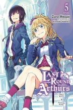 LAST ROUND ARTHURS LIGHT NOVEL SC VOL 05 Paperback