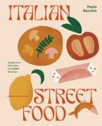 ITALIAN STREET FOOD : RECIPES FROM ITALY'S BARS AND HIDDEN LANEWAYS HC