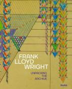 FRANK LLOYD WRIGHT : UNPACKING THE ARCHIVE HC