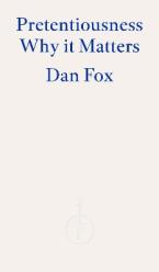 Pretentiousness : Why it Matters Paperback