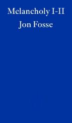 Melancholy I-II — WINNER OF THE 2023 NOBEL PRIZE IN LITERATURE Paperback
