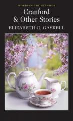 WORDSWORTH CLASSICS : Cranford & Selected Short Stories