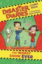 DISASTER DIARIES: THE WORST SHOW EVER : THE HILARIOUS NEW SERIES FROM THE CREATORS OF THE WORST CLAS Paperback