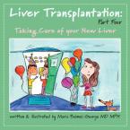 Liver Transplantation 4 :Taking Care of Your New Liver