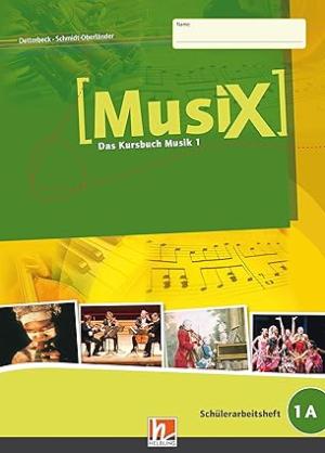 MusiX Schülerarbeitsheft 1A