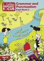 COLLINS PRIMARY FOCUS: GRAMMAR AND PUNCTUATION PUPIL'S BOOK 2 PB