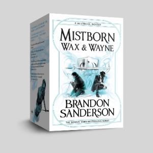 MISTBORN WAX & WAYNE THE COMPLETE SERIES : THE ALLOY OF LAW, SHADOWS OF SELF, THE BANDS OF MOURNING,