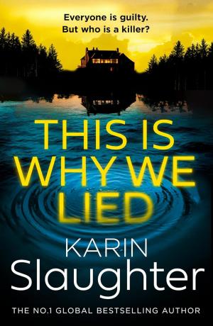 THE WILL TRENT SERIES (12) - THIS IS WHY WE LIED Paperback