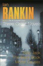 Ian Rankin: Three Great Novels : Rebus: The St Leonard's Years/Strip Jack, The Black Book, Mortal Ca