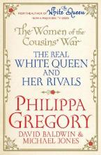 THE WOMEN OF THE COUSINS' WAR : THE REAL WHITE QUEEN AND HER RIVALS Paperback