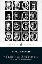 PENGUIN CLASSICS THE EXPRESSION OF THE EMOTIONS IN MAN AND ANIMALS