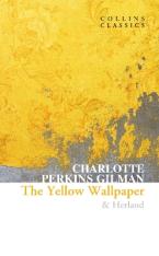 COLLINS CLASSICS : THE YELLOW WALLPAPER & HERLAND