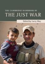 THE CAMBRIDGE HANDBOOK OF THE JUST WAR