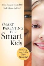 SMART PARENTING FOR SMART KIDS : NATURING YOUR CHILD'S TRUE POTENTIAL Paperback