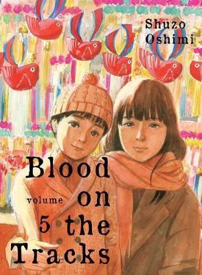 BLOOD ON THE TRACKS, VOLUME 5    Paperback