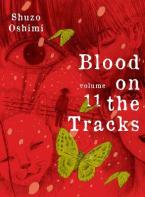 BLOOD ON THE TRACKS, VOLUME 11    Paperback