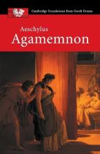 Cambridge Translations from Greek Drama: Aeschylus: Agamemnon