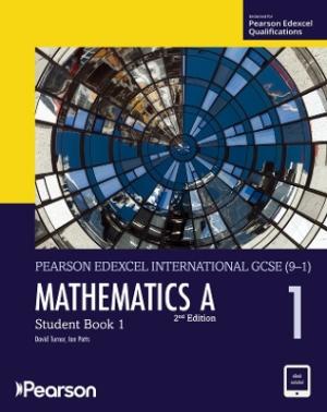Secondary Pearson Edexcel International GCSE (9–1) Mathematics A Student Book 1 NEW 2nd Edition