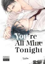 YOU'RE ALL MINE TONIGHT GN